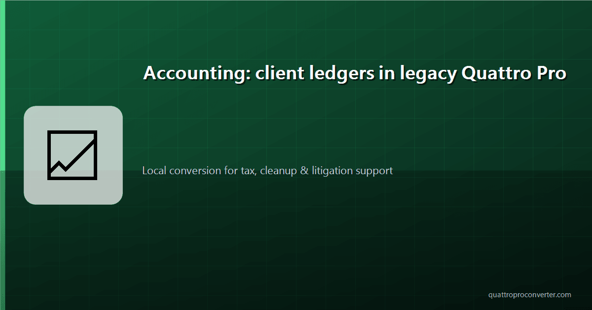 Accounting Firms: Handling Client Ledgers Trapped in Quattro Pro