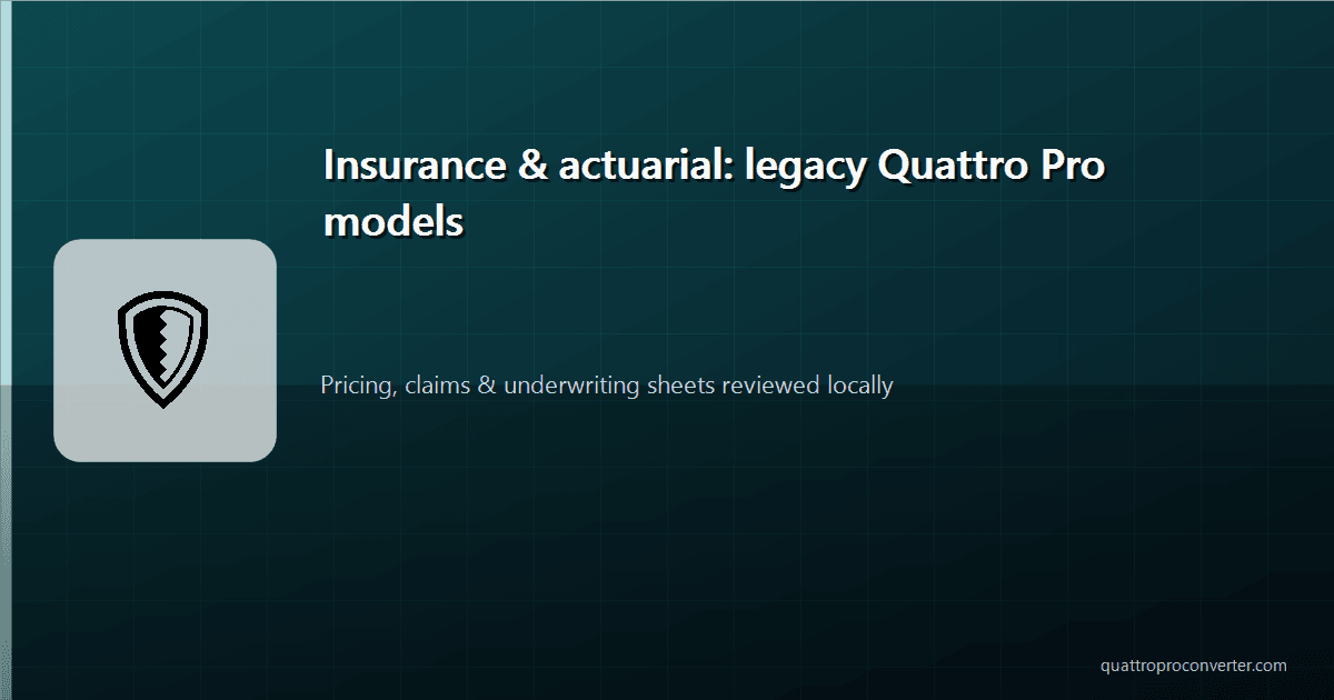 Insurance and Actuarial Teams: Modernizing Legacy Quattro Pro Models